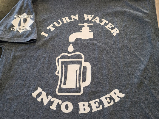 I Turn Water into Beer Shirt